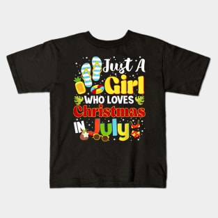 Just A Girl Who Loves Christmas In July Summer Vacation Kids T-Shirt